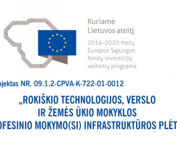 Rokiškio technologijos, verslo ir žemės ūkio mokyklos profesinio mokymo(si) infrastruktūros plėtra NR. 09.1.2-CPVA-K-722-01-0012